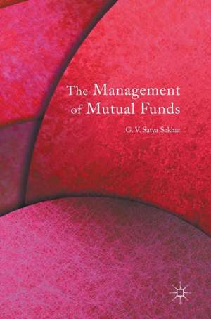 The Management of Mutual Funds de G.V. Satya Sekhar