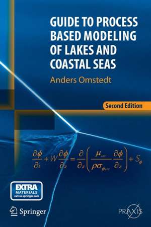 Guide to Process Based Modeling of Lakes and Coastal Seas de Anders Omstedt