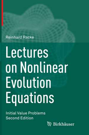Lectures on Nonlinear Evolution Equations de Reinhard Racke