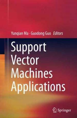 Support Vector Machines Applications de Yunqian Ma