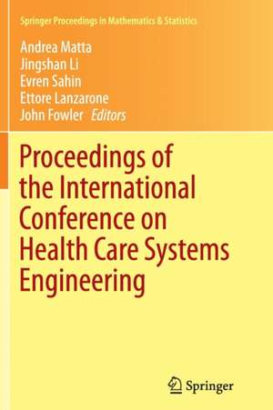 Proceedings of the International Conference on Health Care Systems Engineering de Andrea Matta