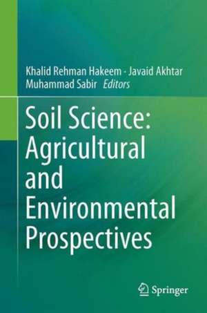 Soil Science: Agricultural and Environmental Prospectives de Khalid Rehman Hakeem