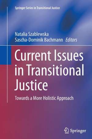 Current Issues in Transitional Justice de Natalia Szablewska