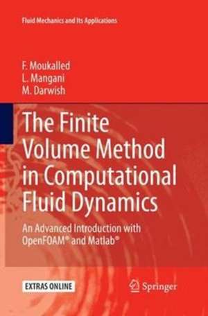 The Finite Volume Method in Computational Fluid Dynamics: An Advanced Introduction with OpenFOAM® and Matlab de F. Moukalled