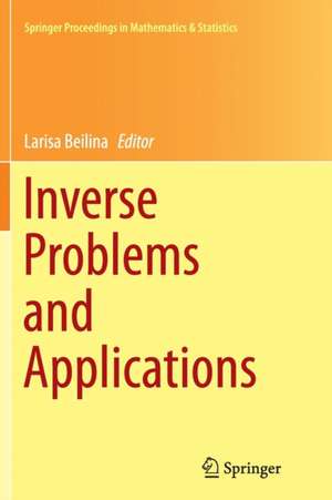 Inverse Problems and Applications de Larisa Beilina