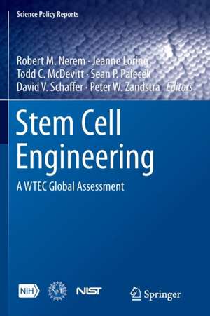 Stem Cell Engineering: A WTEC Global Assessment de Robert M. Nerem