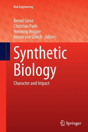 Synthetic Biology: Character and Impact de Bernd Giese