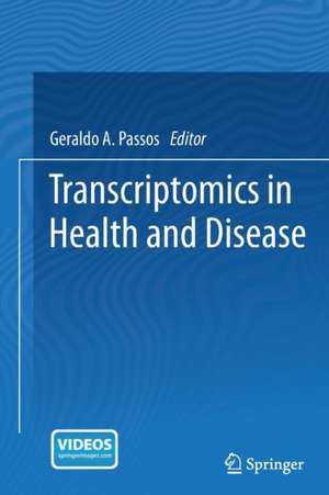 Transcriptomics in Health and Disease de Geraldo A. Passos