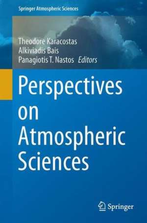 Perspectives on Atmospheric Sciences de Theodore Karacostas