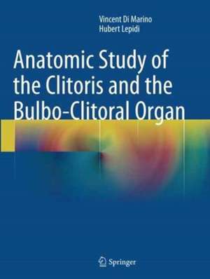 Anatomic Study of the Clitoris and the Bulbo-Clitoral Organ de Vincent Di Marino