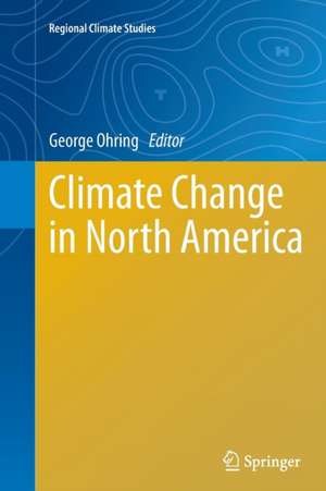 Climate Change in North America de George Ohring