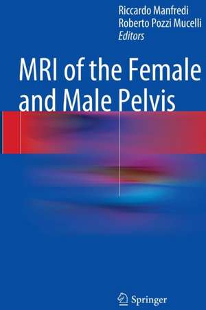 MRI of the Female and Male Pelvis de Riccardo Manfredi