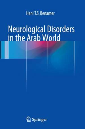 Neurological Disorders in the Arab World de Hani T. S. Benamer