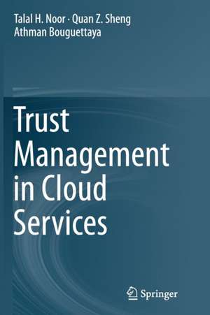 Trust Management in Cloud Services de Talal H. Noor