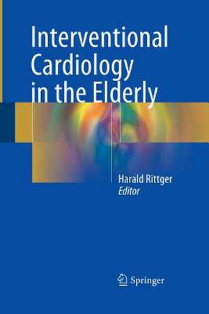 Interventional Cardiology in the Elderly de Harald Rittger