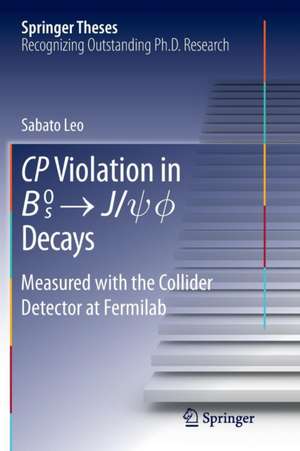 CP Violation in {B_s}^0 -> J/psi.phi Decays: Measured with the Collider Detector at Fermilab de Sabato Leo