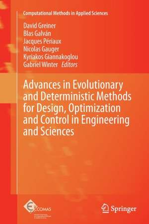 Advances in Evolutionary and Deterministic Methods for Design, Optimization and Control in Engineering and Sciences de David Greiner