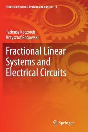 Fractional Linear Systems and Electrical Circuits de Tadeusz Kaczorek