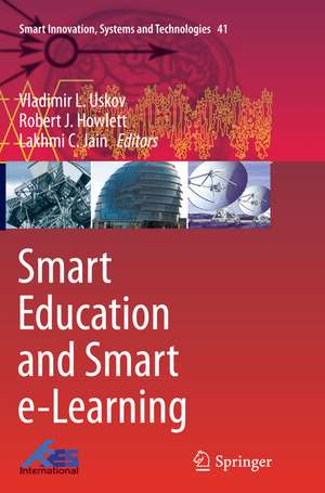 Smart Education and Smart e-Learning de Vladimir L. Uskov