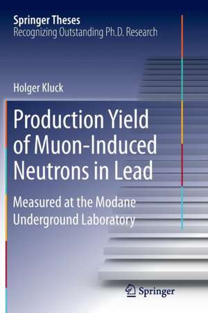 Production Yield of Muon-Induced Neutrons in Lead: Measured at the Modane Underground Laboratory de Holger Kluck