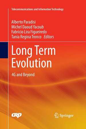 Long Term Evolution: 4G and Beyond de Alberto Paradisi