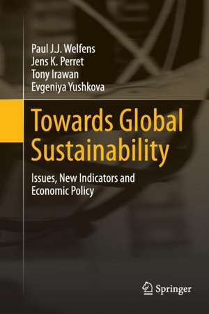 Towards Global Sustainability de Paul J. J. Welfens