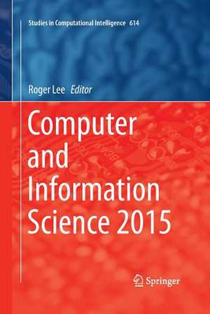 Computer and Information Science 2015 de Roger Lee