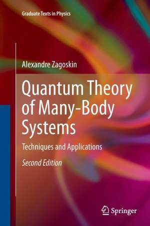 Quantum Theory of Many-Body Systems: Techniques and Applications de Alexandre Zagoskin