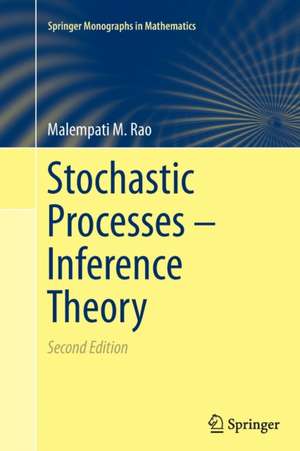 Stochastic Processes - Inference Theory de Malempati M. Rao