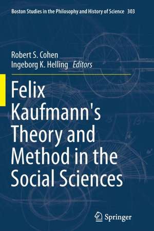 Felix Kaufmann's Theory and Method in the Social Sciences de Robert S. Cohen