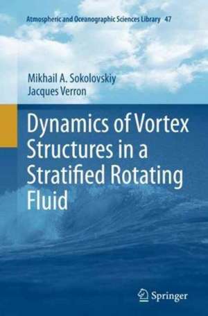 Dynamics of Vortex Structures in a Stratified Rotating Fluid de Mikhail A. Sokolovskiy