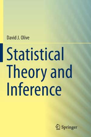 Statistical Theory and Inference de David J. Olive