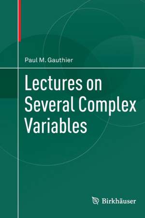 Lectures on Several Complex Variables de Paul M. Gauthier