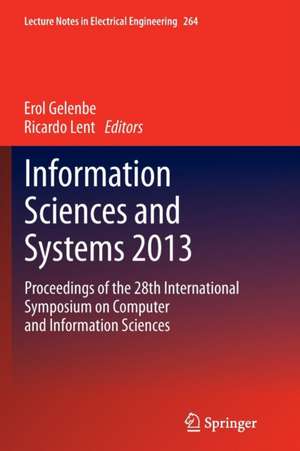 Information Sciences and Systems 2013: Proceedings of the 28th International Symposium on Computer and Information Sciences de Erol Gelenbe