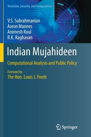 Indian Mujahideen: Computational Analysis and Public Policy de V.S. Subrahmanian