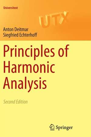 Principles of Harmonic Analysis de Anton Deitmar