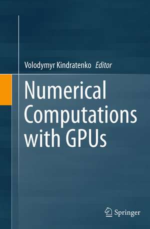 Numerical Computations with GPUs de Volodymyr Kindratenko