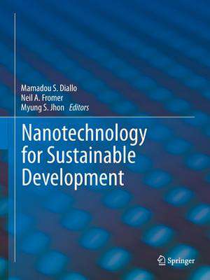 Nanotechnology for Sustainable Development de Mamadou S. Diallo