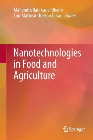 Nanotechnologies in Food and Agriculture de Mahendra Rai