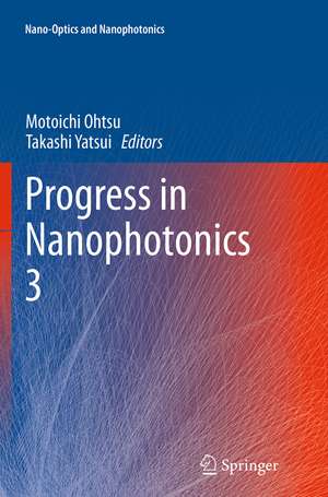 Progress in Nanophotonics 3 de Motoichi Ohtsu