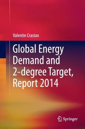 Global Energy Demand and 2-degree Target, Report 2014 de Valentin Crastan