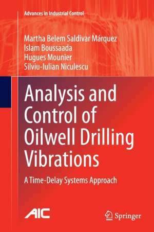 Analysis and Control of Oilwell Drilling Vibrations: A Time-Delay Systems Approach de Martha Belem Saldivar Márquez