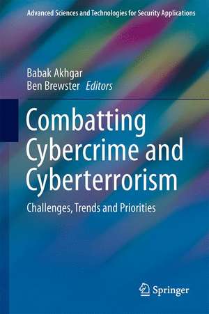 Combatting Cybercrime and Cyberterrorism: Challenges, Trends and Priorities de Babak Akhgar