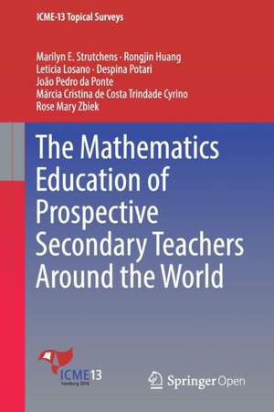 The Mathematics Education of Prospective Secondary Teachers Around the World de Marilyn E. Strutchens