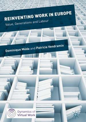 Reinventing Work in Europe: Value, Generations and Labour de Dominique Méda