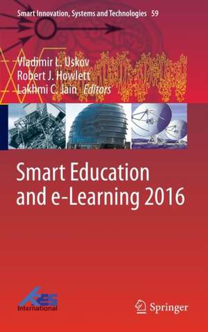 Smart Education and e-Learning 2016 de Vladimir L. Uskov