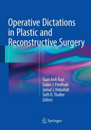 Operative Dictations in Plastic and Reconstructive Surgery de Tuan Anh Tran