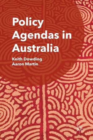 Policy Agendas in Australia de Keith Dowding