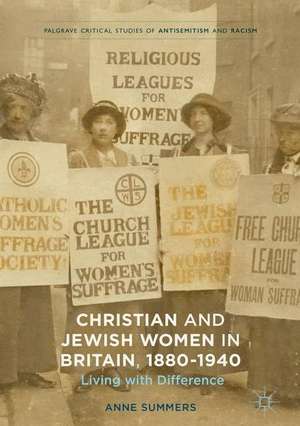 Christian and Jewish Women in Britain, 1880-1940: Living with Difference de Anne Summers