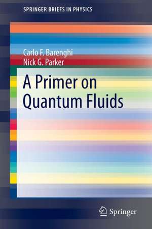 A Primer on Quantum Fluids de Carlo F. Barenghi